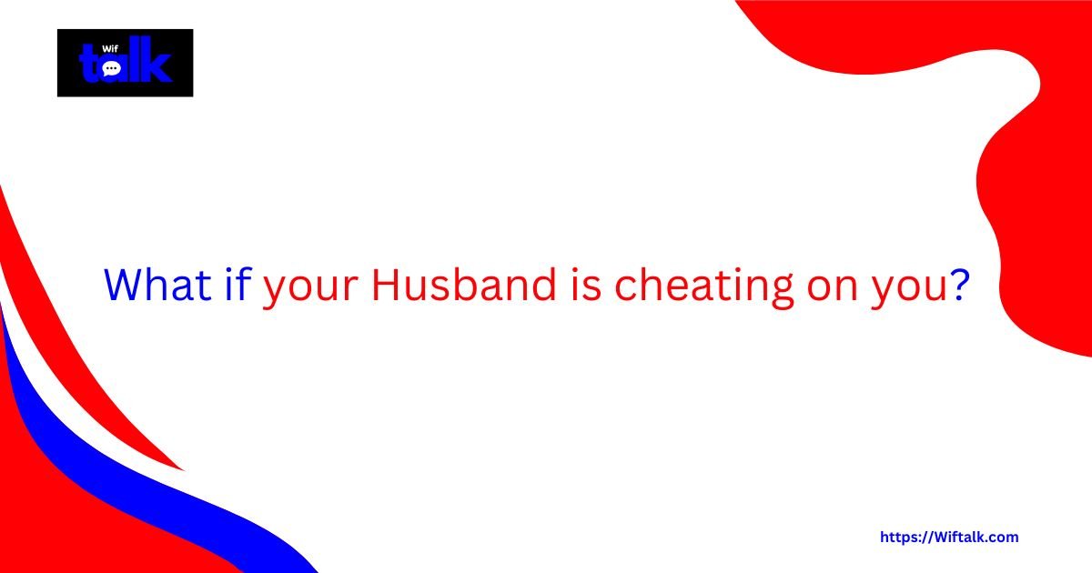 Cheating of husband
